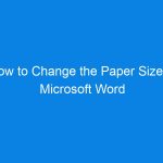 How to Change the Paper Size in Microsoft Word for Office 365 – Step-by-Step Guide